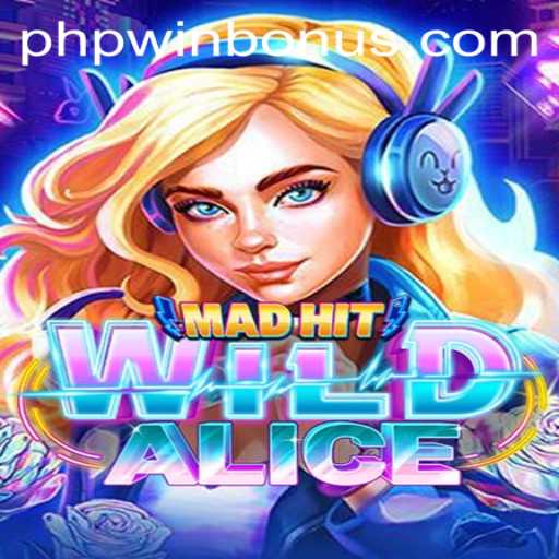MadHitWildAlice: An Explosive Gaming Experience